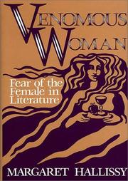 Venomous woman : fear of the female in literature /