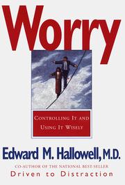 Worry : controlling it and using it wisely /