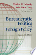 Bureaucratic politics and foreign policy