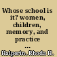 Whose school is it? women, children, memory, and practice in the city /
