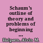 Schaum's outline of theory and problems of beginning physics II : waves, electromagnetism, optics, and modern physics /