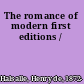 The romance of modern first editions /