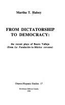 From dictatorship to democracy : the recent plays of Buero Vallejo (from La fundación to Música cercana) /