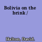 Bolivia on the brink /