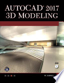 AutoCAD 2017 3D Modeling /