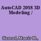 AutoCAD 2018 3D Modeling /