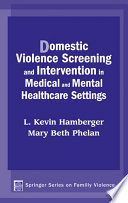 Domestic violence screening and intervention in medical and mental healthcare settings