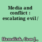 Media and conflict : escalating evil /