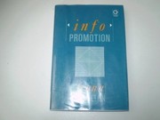 Infopromotion : publicity and marketing ideas for the information profession /