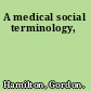 A medical social terminology,
