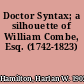 Doctor Syntax; a silhouette of William Combe, Esq. (1742-1823)