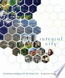 Integral city evolutionary intelligences for the human hive /