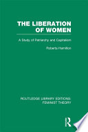 The liberation of women a study of patriarchy and capitalism /