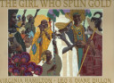 The girl who spun gold /