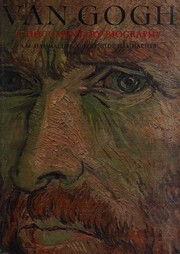 Van Gogh : a documentary biography /