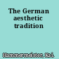 The German aesthetic tradition