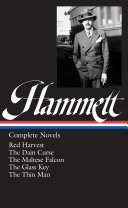 Complete novels : Red harvest ; The Dain curse ; The Maltese falcon ; The glass key ; The thin man /