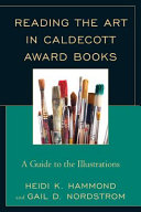 Reading the art in Caldecott Award books : a guide to the illustrations /