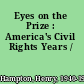 Eyes on the Prize : America's Civil Rights Years /