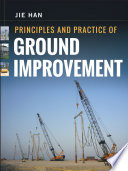 Principles and practice of ground improvement /