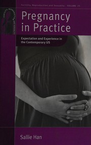 Pregnancy in practice : expectation and experience in the contemporary US /
