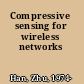 Compressive sensing for wireless networks