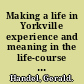 Making a life in Yorkville experience and meaning in the life-course narrative of an urban working-class man /