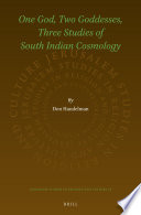 One god, two goddesses, three studies of South Indian cosmology /