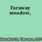 Faraway meadow,