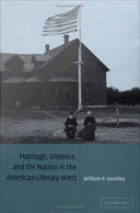 Marriage, violence, and the nation in the American literary West