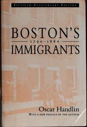 Boston's immigrants, 1790-1880 : a study in acculturation /