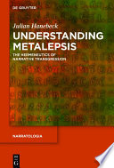 Understanding metalepsis : the hermeneutics of narrative transgression /