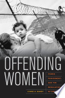 Offending women : power, punishment, and the regulation of desire /