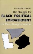 The struggle for Black political empowerment in three Georgia counties /