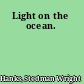 Light on the ocean.