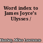 Word index to James Joyce's Ulysses /