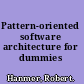 Pattern-oriented software architecture for dummies