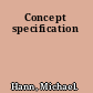 Concept specification