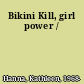 Bikini Kill, girl power /