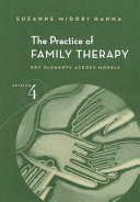 The practice of family therapy : key elements across models /