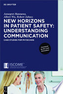 New horizons in patient safety : understanding communication : case studies for physicians  /
