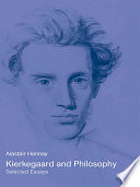 Kierkegaard and philosophy selected essays /