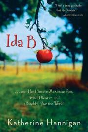 Ida B : --and her plans to maximize fun, avoid disaster, and (possibly) save the world /