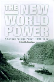 The new world power : American foreign policy, 1898-1917 /