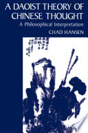 A Daoist theory of Chinese thought a philosophical interpretation /