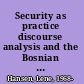 Security as practice discourse analysis and the Bosnian war /