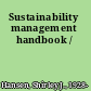 Sustainability management handbook /