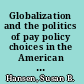 Globalization and the politics of pay policy choices in the American states /