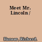 Meet Mr. Lincoln /