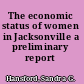 The economic status of women in Jacksonville a preliminary report /